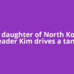 Teen daughter of North Korean leader Kim drives a tank