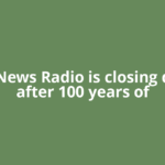 CBS News Radio is closing down after 100 years of