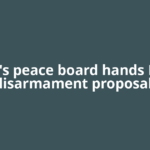 Trump's peace board hands Hamas disarmament proposal,