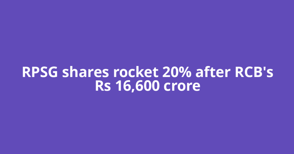 RPSG shares rocket 20% after RCB's Rs 16,600 crore