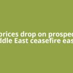 Oil prices drop on prospect of Middle East ceasefire easing