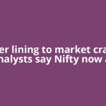Silver lining to market crash? Analysts say Nifty now at