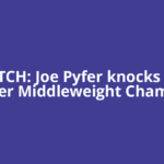 WATCH: Joe Pyfer knocks out former Middleweight Champion