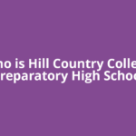 Who is Hill Country College Preparatory High School