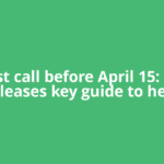 Last call before April 15: IRS releases key guide to help