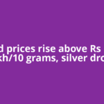 Gold prices rise above Rs 1.51 lakh/10 grams, silver drops