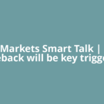 ETMarkets Smart Talk | FII comeback will be key trigger for