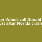 Did Tiger Woods call Donald Trump just after Florida crash?