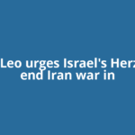 Pope Leo urges Israel's Herzog to end Iran war in