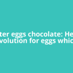 Easter eggs chocolate: Here's evolution for eggs which