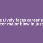 Blake Lively faces career shock after major blow in Justin