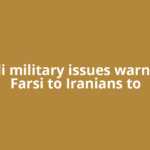 Israeli military issues warning in Farsi to Iranians to