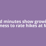 Fed minutes show growing openness to rate hikes at March