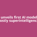 Meta unveils first AI model from costly superintelligence
