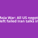 West Asia War: All US negotiators left failed Iran talks in