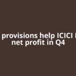 Fall in provisions help ICICI Bank's net profit in Q4