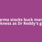 Pharma stocks buck market weakness as Dr Reddy's gains