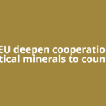 US, EU deepen cooperation on critical minerals to counter