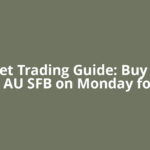 Market Trading Guide: Buy Aster DM, AU SFB on Monday for up