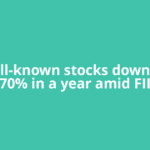 10 well-known stocks down up to 70% in a year amid FII
