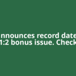 Trent announces record date for its 1:2 bonus issue. Check