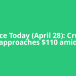 Oil Price Today (April 28): Crude oil approaches $110 amid