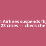 Turkish Airlines suspends flights to 23 cities — check the