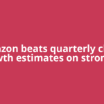 Amazon beats quarterly cloud growth estimates on strong AI