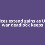 Oil prices extend gains as US-Iran war deadlock keeps