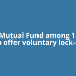 PPFAS Mutual Fund among 15 AMCs to offer voluntary lock-in