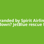 Stranded by Spirit Airlines shutdown? JetBlue rescue fares,