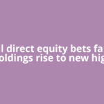 Retail direct equity bets fall, MF holdings rise to new high
