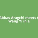 Iran's Abbas Aragchi meets China's Wang Yi in a