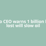 Aramco CEO warns 1 billion barrels lost will slow oil