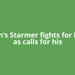 Britain's Starmer fights for his job as calls for his
