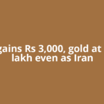 Silver gains Rs 3,000, gold at Rs 1.52 lakh even as Iran