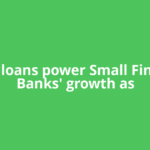 Gold loans power Small Finance Banks' growth as