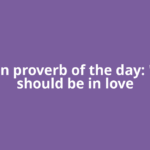 African proverb of the day: 'Truth should be in love