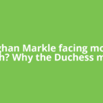 Meghan Markle facing money crunch? Why the Duchess may be