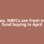 Pharma, NBFCs see fresh mutual fund buying in April