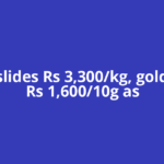 Silver slides Rs 3,300/kg, gold drops Rs 1,600/10g as