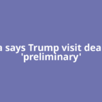China says Trump visit deals are 'preliminary'