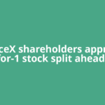 SpaceX shareholders approve 5-for-1 stock split ahead of
