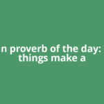 African proverb of the day: 'Little things make a