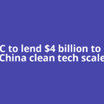 HSBC to lend $4 billion to help China clean tech scale