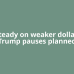 Gold steady on weaker dollar after Trump pauses planned