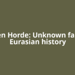 Golden Horde: Unknown facet of Eurasian history