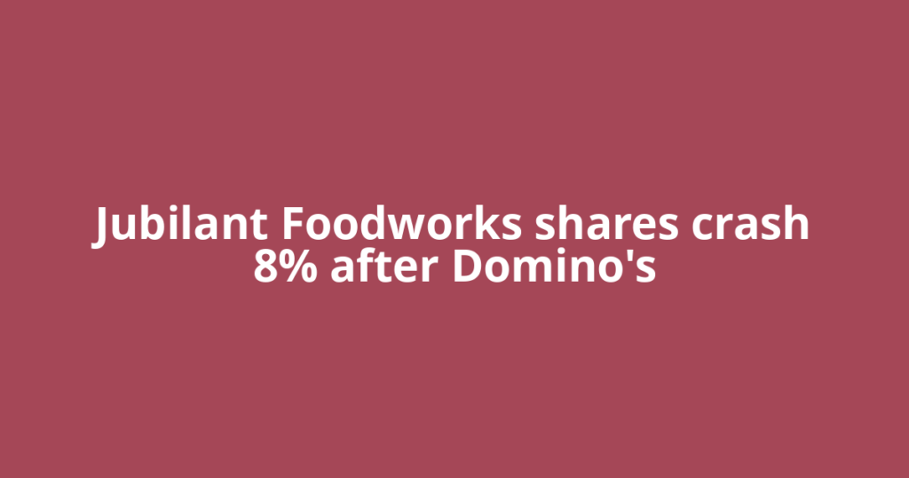 Jubilant Foodworks shares crash 8% after Domino's