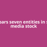 Sebi bars seven entities in social media stock