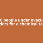 40,000 people under evacuation orders for a chemical tank